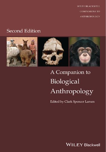 A Companion to Biological Anthropology, 2nd Edition: Unlocking the Secrets of Human Evolution