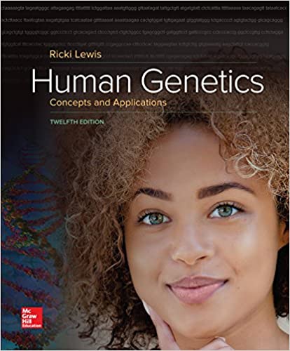 Human Genetics: Unraveling the Secrets of Inheritance (12th Edition) by Ricki Lewis